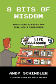 bokomslag 8 Bits of Wisdom: Video Game Lessons for Real Life's Endbosses