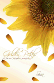 Golden Petals: A Collection of Rhythmic Literary Pieces 1