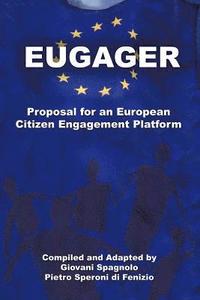 bokomslag EUGAGER - European Citizen Engagement Platform: Proposal for an European Citizen Engagement Platform