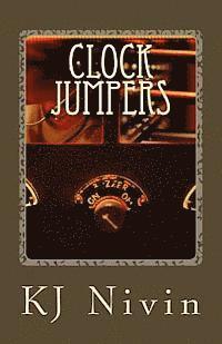 Kj Nivin - Clock Jumpers: From Here To Eternity, Häftad