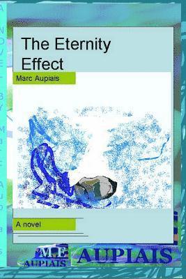 The Eternity Effect [The Original Unabridged, Unedited version] (The Adventures In Farnar and Other Lands) 1