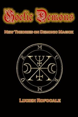 bokomslag Goetic Demons: New Theories on Demonic Magick