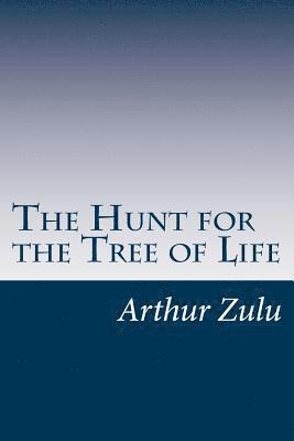 Arthur Zulu - The Hunt for the Tree of Life: Book One, Häftad