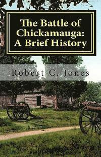 The Battle of Chickamauga: A Brief History