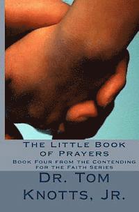 bokomslag The Little Book of Prayers: From the Contending For the Faith Series