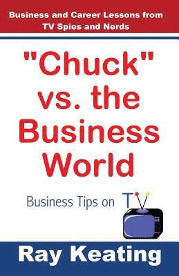 Chuck vs. the Business World: Business Tips on TV 1