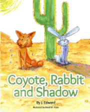 bokomslag Coyote, Rabbit, and Shadow