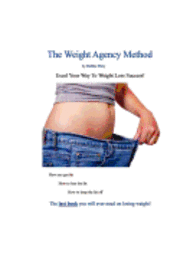 bokomslag The Weight Agency Method: Excel Your Way to Weight-Loss Success!