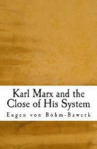 bokomslag Karl Marx and the Close of His System