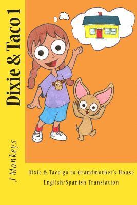 bokomslag Dixie & Taco 1: English/Spanish: Dixie & Taco go to Grandmother's House