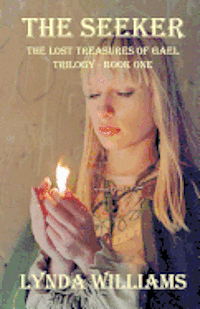 Lynda L. Williams - The Seeker: The Lost Treasures of Gael Trilogy - Book One, Häftad
