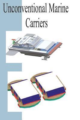 Unconventional Marine Carriers 1