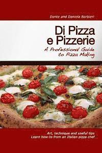 bokomslag Di Pizza e Pizzerie: A Professional Guide to Pizza Making