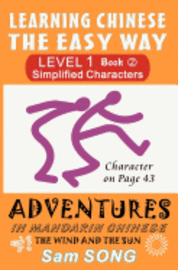 Learning Chinese the Easy Way: Simplified Characters Level 1 Book 2: The Wind and the Sun 1