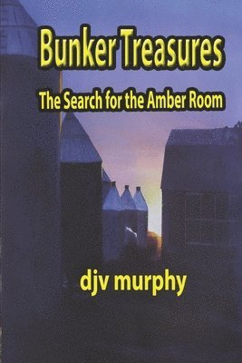 Bunker Treasures: A Search For The Amber Room 1