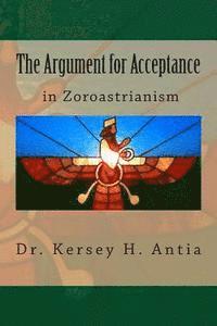 bokomslag The Argument for Acceptance in Zoroastrianism