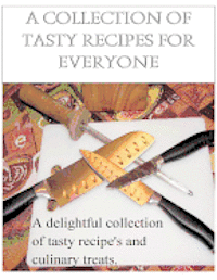 A collection of Tasty recipes for everyone: A collection of Tasty recipes for everyone 1