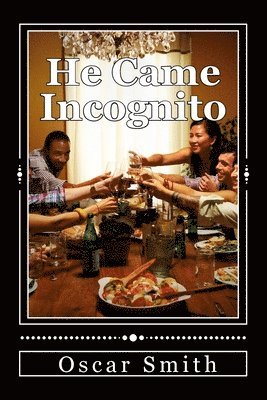 bokomslag He Came Incognito
