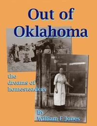 bokomslag Out of Oklahoma: The Dreams of Homesteaders