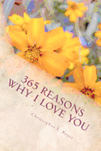 bokomslag 365 Reasons Why I LOVE YOU: An 'I LOVE YOU' for everyday of the year!