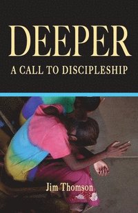 bokomslag Deeper: A Call to Discipleship