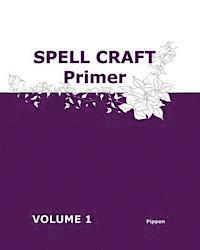 Spell Craft Primer 1