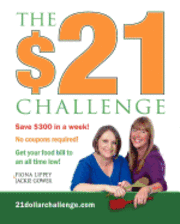 bokomslag The $21 Challenge: Save $300 in a week! No coupons required!