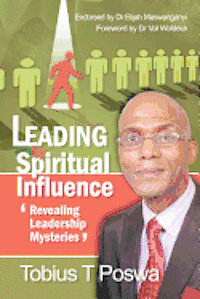 bokomslag Leading by Spiritual Influence: Revealing Leadership Mysteries