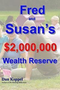 Dan Keppel - Fred and Susan's $2,000,000 Wealth ReserveTM, Häftad