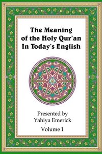 bokomslag The Meaning of the Holy Qur'an in Today's English: Volume 1