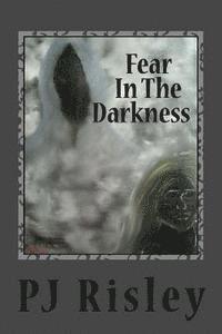 Fear in the darkness 1