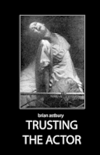 Brian Astbury - Trusting the Actor, Häftad