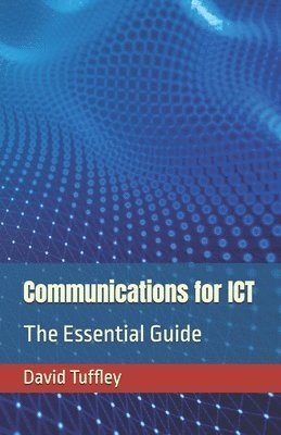 David Tuffley, David Tuffley PhD - Communications for ICT, Häftad
