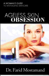 bokomslag Ageless Skin Obsession: A woman's guide to anti aging skin care