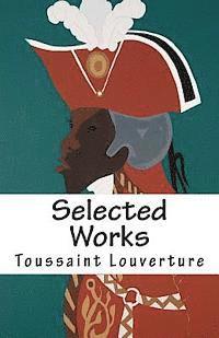 bokomslag Selected Works of Toussaint Louverture