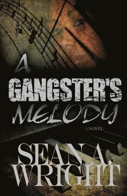 A Gangster's Melody: When You're Being Played In The Wrong Key 1