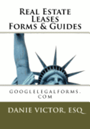 Real Estate Leases Forms & Guides: googlelegalforms.com 1