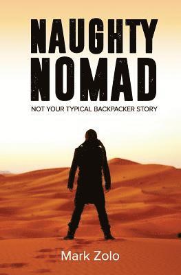 bokomslag Naughty Nomad: Not your typical backpacker story