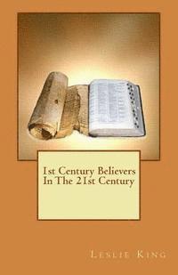 bokomslag 1st Century Believers In The 21st Century
