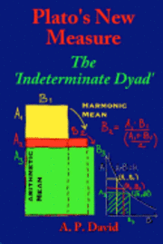 bokomslag Plato's New Measure: The 'Indeterminate Dyad'