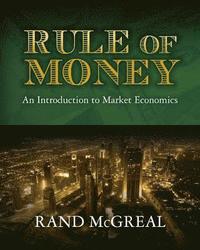 bokomslag Rule of Money: An Introduction to Market Economics