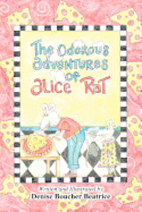 bokomslag The Odorous Adventures of Alice Rat