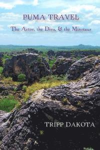 bokomslag Puma Travel: The Actor, the Diva, & the Minotaur