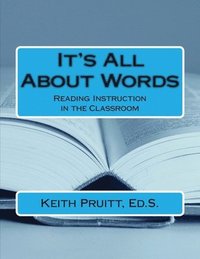 bokomslag It's All About Words: Reading Instruction in the Classroom