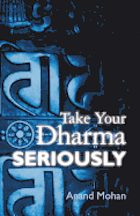 Take Your Dharma Seriously 1