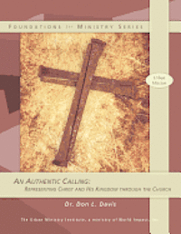 bokomslag An Authentic Calling: Representing Christ and His Kingdom Through the Church