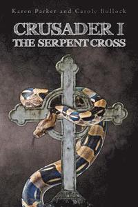 bokomslag Crusader I: The Serpent Cross