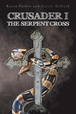 Crusader I: The Serpent Cross 1