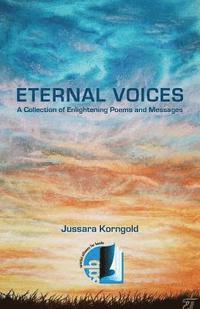 bokomslag Eternal Voices: A Collection of Enlightening Poems and Messages