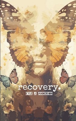 Kyle J Anderson, Kyle J. Anderson - Recovery, Häftad
